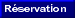 Rservation